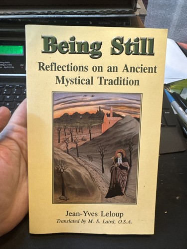 Being Still reflections on an ancient mystical tradition