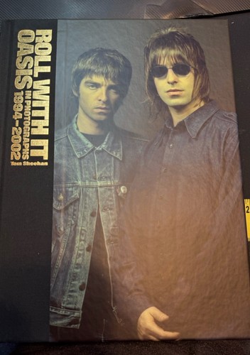 Roll With It: Oasis in Photographs 1994-2002 by Tom Sheehan Hardcover SIGNED NEW